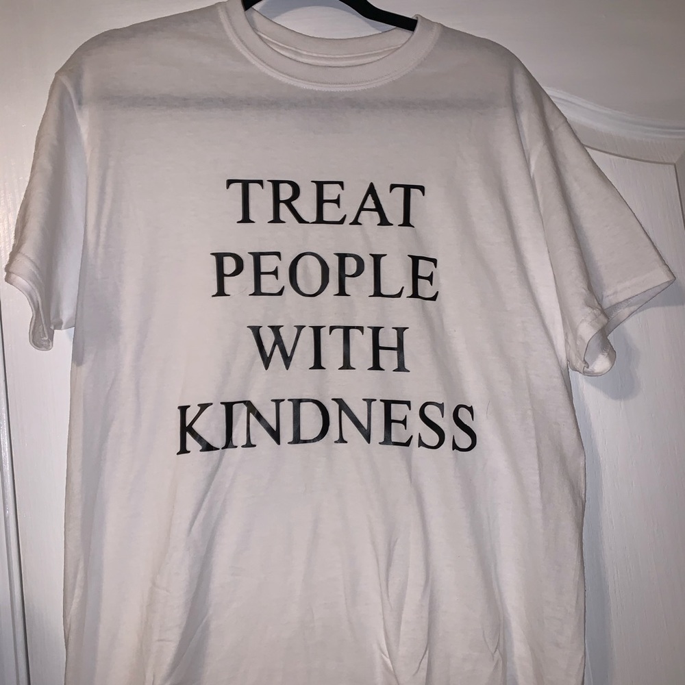 TREAT PEOPLE WITH KINDNESS SHIRT